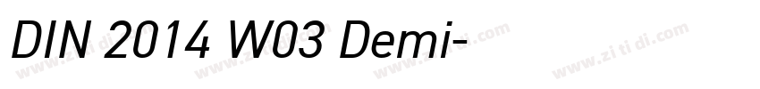 DIN 2014 W03 Demi字体转换 DIN 2014 W03 Demi字体转换